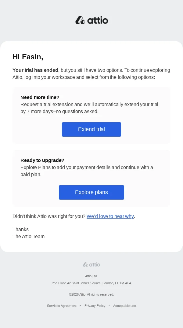 'Your Attio trial has ended' email, restrained in tone, asking whether the user would like to keep going.